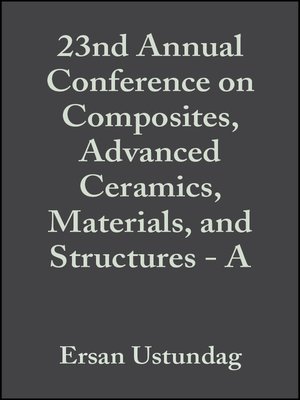 cover image of 23nd Annual Conference on Composites, Advanced Ceramics, Materials, and Structures--A